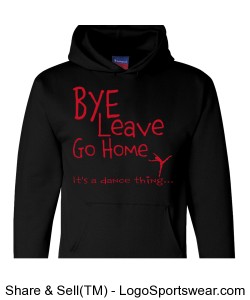 Bye Leave Go Home Hoodie Design Zoom